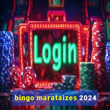 bingo marataizes 2024